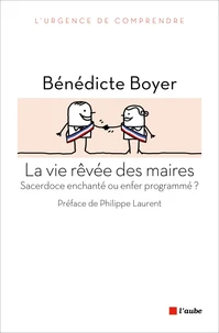 La vie rêvée des maires