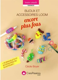 Bijoux et accessoires loom encore plus fous