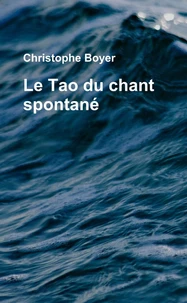 Le Tao du chant spontané