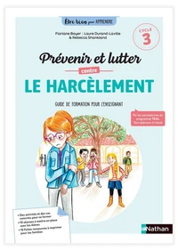 Prévenir et lutter contre le harcèlement scolaire