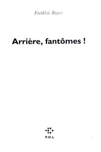 Arrière, fantômes