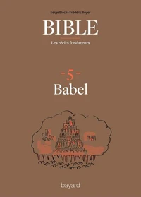 La Bible - Les récits fondateurs T05