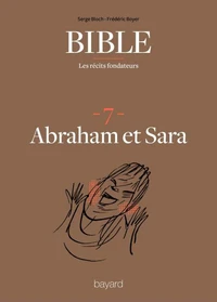 La Bible - Les récits fondateurs T07