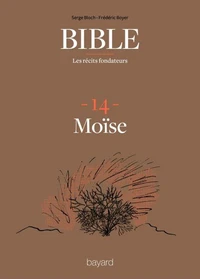 La Bible - Les récits fondateurs T14