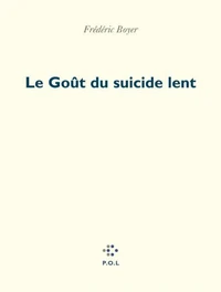 Le goût du suicide lent
