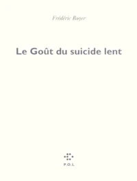 Le goût du suicide lent