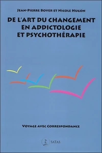 De l'art du changement en addictologie et en psychothérapie