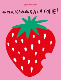 Un peu, beaucoup, à la folie !