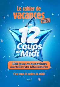 Le cahier de vacances Les 12 coups de midi