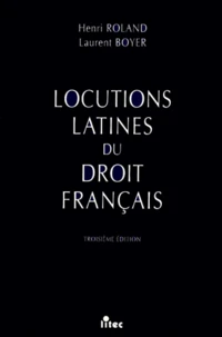 Locutions Latines Du Droit Francais. 3eme Edition