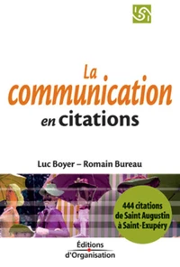 La Communication En 444 Citations. De Saint Augustin A Saint-Exupery