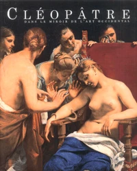 Cléopâtre dans le miroir de l'art occidental