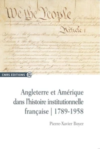 Angleterre et Amérique dans l'histoire institutionnelle française
