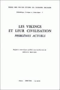  BOYER R et Régis Boyer - Les Vikings et leur civilisation. - Problèmes actuels.