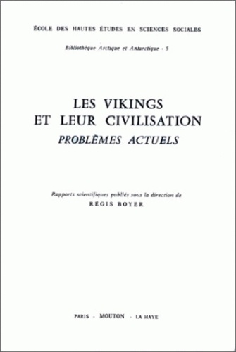  BOYER R et Régis Boyer - Les Vikings et leur civilisation. - Problèmes actuels.