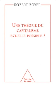Une théorie du capitalisme est-elle possible ?