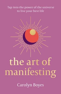 The Art of Manifesting