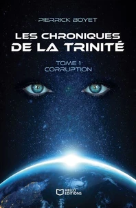 Les Chroniques de la Trinité - Tome I, Corruption