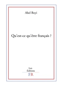 Qu'est-ce-qu'être français ?