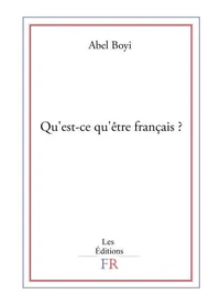 Qu'est-ce-qu'être français ?