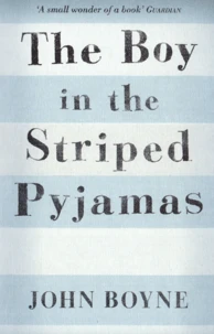 The Boy in the Stripped Pyjamas