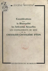 Considérations sur la bisexualité et les infirmités sexuelles, les changements de sexe et le chevalier-chevalière d'Éon