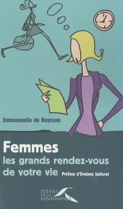 Femmes : les grands rendez-vous de votre vie