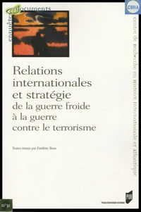 Relations internationales et stratégie de la guerre froide à la guerre contre le terrorisme