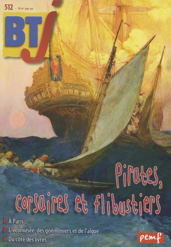 Françoise Gilles - BTJ N° 512, décembre 200 : Pirates, corsaires et flibustiers.