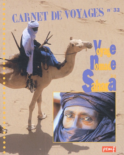 Hervé Giraud et Jean-Charles Rey - Carnet de voyages N° 33 : Voyage nomade au Sahara.