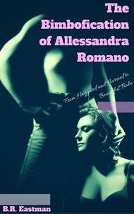 The Bimbofication of Allessandra Romano: From Haggard and Harried to Beautiful Babe