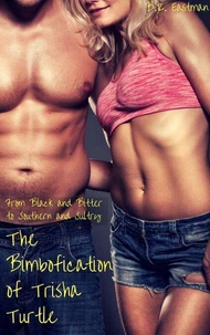 The Bimbofication of Trisha Turtle: From Black and Bitter to Southern and Sultry