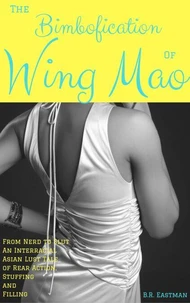 The Bimbofication of Wing Mao