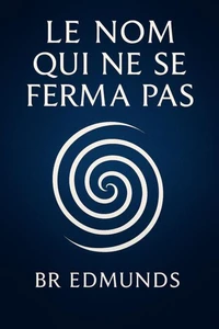 Le nom qui ne se ferma pas