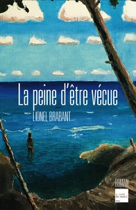 La peine d'être vécue