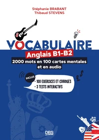 Vocabulaire anglais B1 B2 en 2000 mots, 200 cartes mentales et en audio