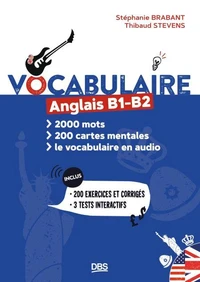 Vocabulaire anglais B1 B2 en 2000 mots, 200 cartes mentales et en audio