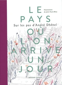 Le pays où l'on arrive un jour