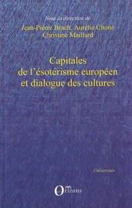 Capitales de l'ésotérisme européen et dialogue des cultures