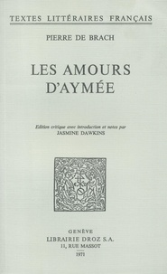 Brach pierre De - Les Amours d'Aymée.