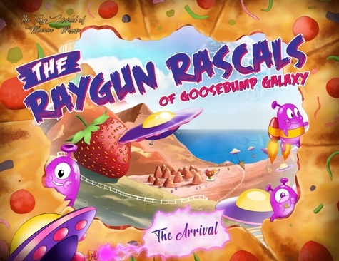  brad ball - The Arrival - The rayGun Rascals of Goosebump Galaxy.
