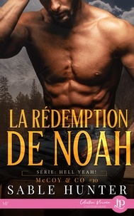 Mobile ebooks téléchargement gratuit txt La rédemption de Noah  - Hell Yeah ! McCoy & Co #10 par Brad Bastille, Sable Hunter  9782384402694