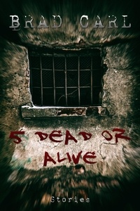  Brad Carl - 5 Dead or Alive.