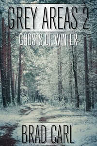  Brad Carl - Grey Areas 2: Ghosts of Winter.