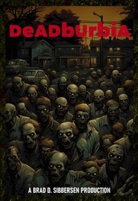  Brad D. Sibbersen - Deadburbia.