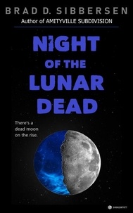  Brad D. Sibbersen - Night of the Lunar Dead.