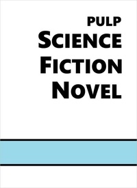  Brad D. Sibbersen - Pulp Science Fiction Novel.