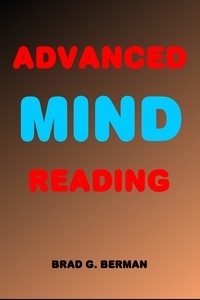  Brad G. Berman - Advanced Mind Reading.