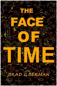  Brad G. Berman - The Face of Time.