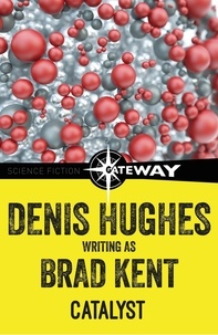 Brad Kent et Denis Hughes - Catalyst.